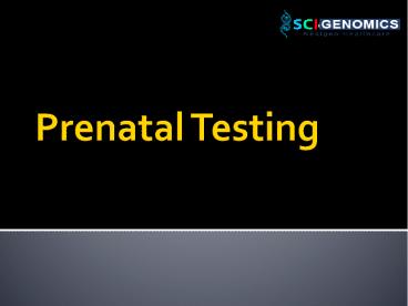 Prenatal Testing