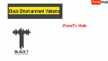 Black Entertainment Website -Fortv Hub