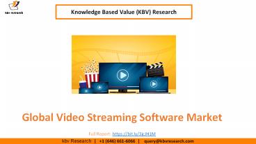 Global Video Streaming Software Market size to reach USD 18.09 billion by 2027 - KBV Research