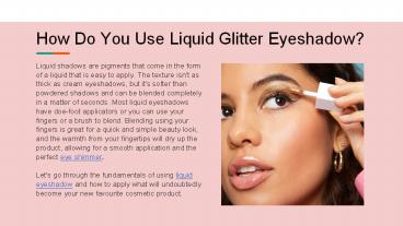 How Do You Use Liquid Glitter Eyeshadow?