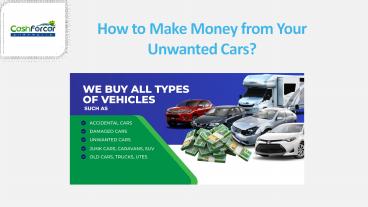 How to Make Money from Your Unwanted Cars?