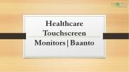 Healthcare Touchscreen Monitors
