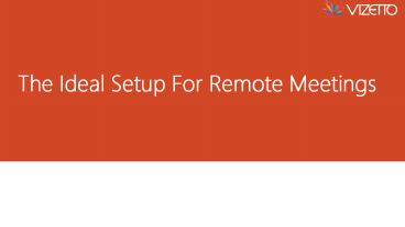 The ideal setup for remote meetings