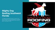 Mighty Dog Roofing Southwest Florida
