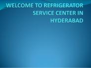 The Best Refrigerator Service Center In Hyderabad