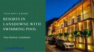 Resorts in Lansdowne with Swimming Pool