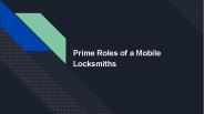 Prime Roles of a Mobile Locksmiths