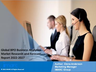 BPO Business Analytics Market PPT: Overview, Dynamics, Trends, Segmentation, Application and Forecast to 2027
