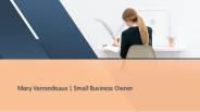 Mary Verrandeaux | Small Business Owner