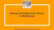 Spring Cleaning your Home in Melbourne