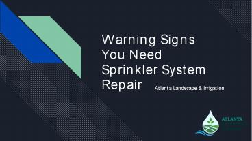 Warning Signs You Need Sprinkler System Repair
