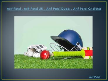 Arif Patel UK & Arif Patel Dubai