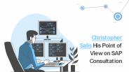 Christopher Salis His Point of View on SAP Consultation