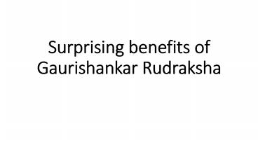 Surprising benefits of Gaurishankar Rudraksha.pdf