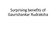 Surprising benefits of Gaurishankar Rudraksha.pdf