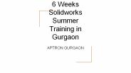 6 Weeks Solidworks Summer Training in Gurgaon- APTRON