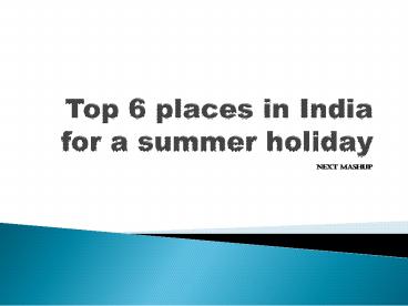 Top 6 Places Holiday in Summer