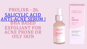 Prolixr - 2% Salicylic Acid Anti-Acne Serum