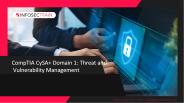 CompTIA CySA+ Domain 1: Threat and Vulnerability Management