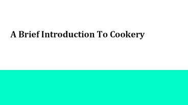A Brief Introduction To Cookery