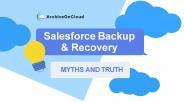 Salesforce backup and recovery myths and truth-converted