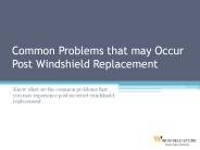 Common Problems that may occur Post Windshield Replacement