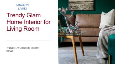 Trendy glam home interior for living room