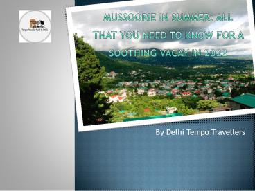 A Complete Travel Guide on Mussoorie Visit in Summer
