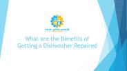 What are the Benefits of Getting a Dishwasher Repaired