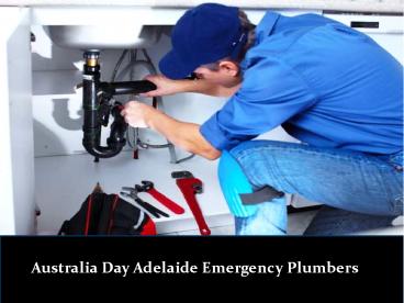 Australia Day Adelaide Emergency Plumbers