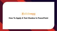 How To Apply A Text Shadow In PowerPoint