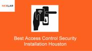 Best Access Control Systems Installation in Houston