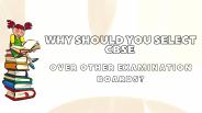 Why Should You Select CBSE Over Other Examination Boards?