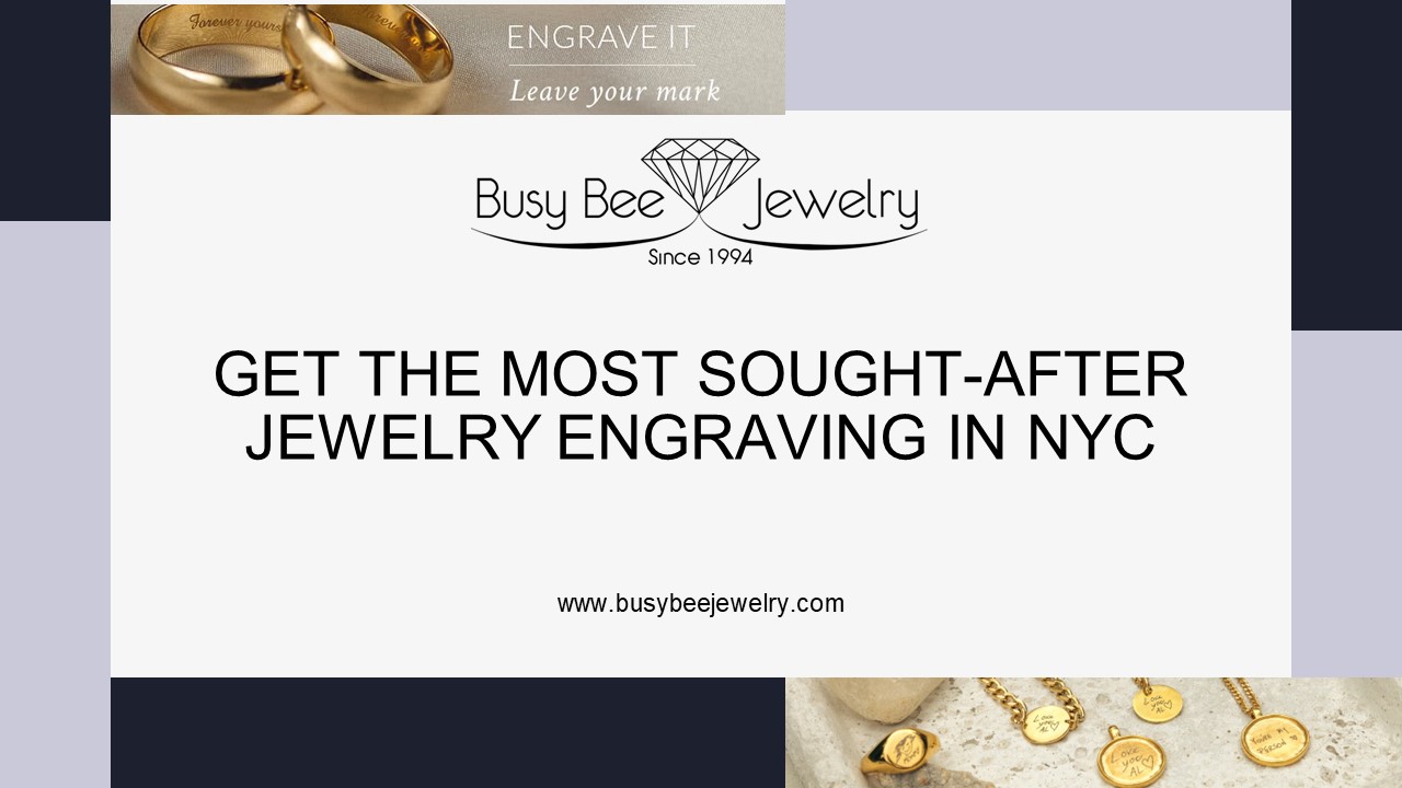 Get The Most Sought-After Jewelry Engraving In NYC