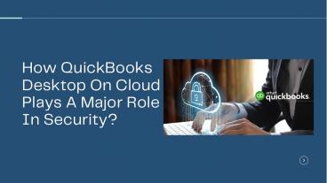 How QuickBooks Desktop On Cloud Plays A Major Role In Security?