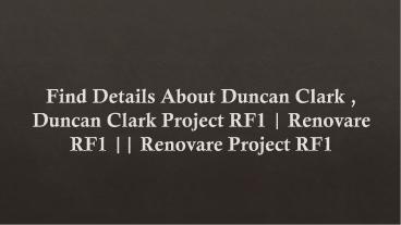 Duncan Clark Project RF1, Renovare RF1, Renovare Project RF1 Details