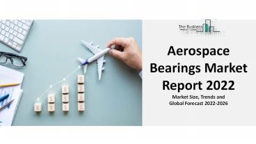 Aerospace Bearings Market Growth Analysis through 2031