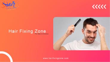 Advanced and safe hair loss solution at Hair fixing zone