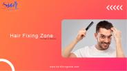 Advanced and safe hair loss solution at Hair fixing zone