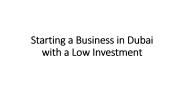 Starting a Business in Dubai with a Low Investment