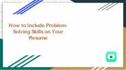 How to Include Problem-Solving Skills on Your Resume
