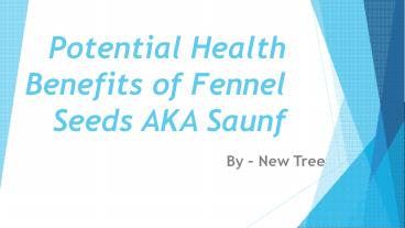 Potential Health Benefits of Fennel Seeds AKA Saunf