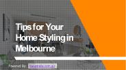 Tips for Your Home Styling in Melbourne