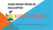 Char Dham Yatra By Helicopter