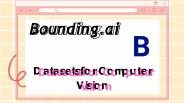 Datasets for Computer Vision - bounding.ai