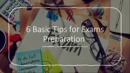 6 Basic Tips for Exam Preparation