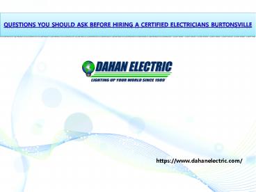 Questions you should ask before hiring a certified electricians Burtonsville
