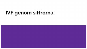 IVF genom siffrorna