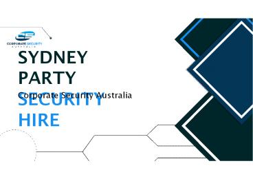 Event Security Guards for your Sydney Party