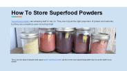 How To Store Superfood Powders